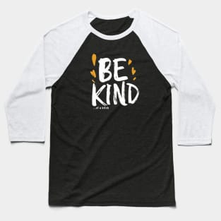 Be Kind Of A Bitch Funny Sarcastic Quote Baseball T-Shirt